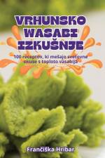 VRHUNSKO WASABI IZKU¿NJE af Fran¿i¿ka Hribar