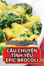CÂU CHUY¿N TÌNH YÊU EPIC BROCOLI af Duyên Y¿n