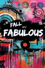 Fall Into Fabulous af Jana Shelfer