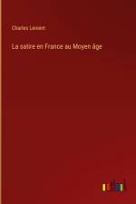 La satire en France au Moyen âge af Charles Lenient