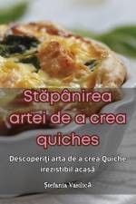 St¿pânirea artei de a crea quiches af ¿tefania Vasilic¿