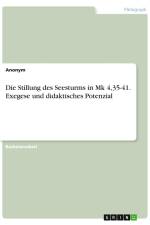 Die Stillung des Seesturms in Mk 4,35-41. Exegese und didaktisches Potenzial af Anonymous