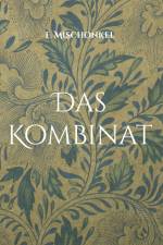 Das Kombinat af F. Mischonkel