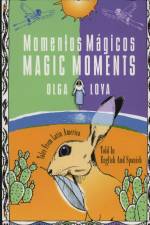 Momentos Mágicos/Magic Moments af Olga Loya