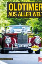 Oldtimer aus aller Welt af Joachim M. Köstnick