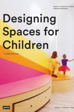 Designing Spaces for Children af Nathalie Dziobek-Bepler