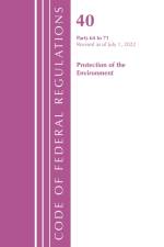 Code of Federal Regulations, Title 40 Protection of the Environment 64-71, Revised as of July 1, 2022 af Office Of The Federal Register (U.S.)