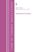 Code of Federal Regulations, Title 05 Administrative Personnel 1-699, January 1, 2022 af Office of the Federal Register