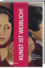 Kunst ist weiblich! af Carla Heussler
