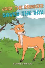 Jack the Reindeer Saves the Day af Deirdre Sparrow