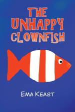 The Unhappy Clownfish af Ema Keast