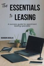 The Essentials to Leasing af Brandon Douglas