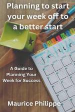 Planning to start your week off to a better start af Maurice Philippe