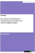 Die Laplace-Transformation. Transformationen, Regeln und Differentialgleichungen af Anonymous
