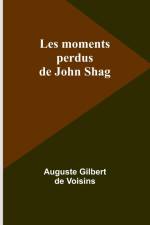 Les moments perdus de John Shag af Auguste Gilbert Voisins