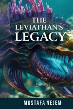 THE LEVIATHAN'S LEGACY af Mustafa Nejem