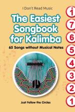 The Easiest Songbook for Kalimba. 65 Songs without Musical Notes af Helen Winter