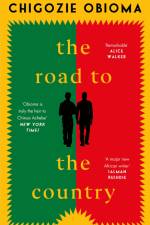 The Road to the Country af Chigozie Obioma