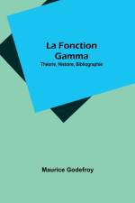 La Fonction Gamma af Maurice Godefroy