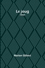 Le joug af Marion Gilbert