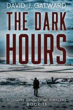 The Dark Hours af David J. Gatward