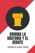 Domina la oratoria y el debate af Juanjo Ramos