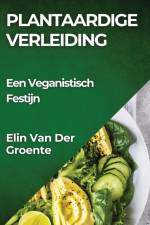Plantaardige Verleiding af Elin van der Groente
