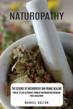 Naturopathy af Manuel Bolton