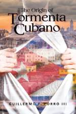 The Origin of Tormenta Cubano af Guillermo Porro