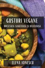 Gusturi Vegane af Elena Ionescu
