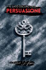 Il lato oscuro della persuasione af Richard J. Kaspar