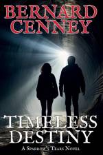 Timeless Destiny af Bernard Cenney