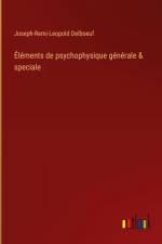 Éléments de psychophysique générale & speciale af Joseph-Remi-Leopold Delboeuf