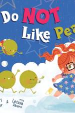 I Do Not Like Peas af Kari Miller