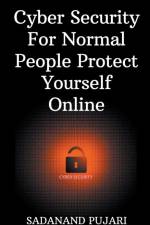 Cyber Security For Normal People Protect Yourself Online af Sadanand Pujari