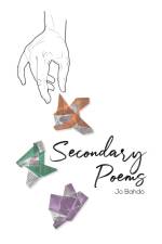 Secondary Poems af Jo Bahdo