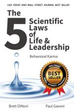 The 5 Scientific Laws of Life & Leadership: Behavioral Karma af Brett Dinovi