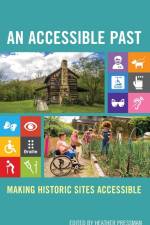 An Accessible Past af Heather Pressman