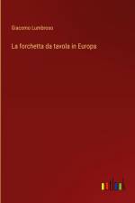 La forchetta da tavola in Europa af Giacomo Lumbroso