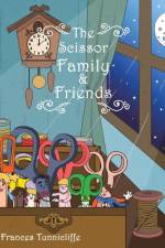 The Scissor Family and Friends af Frances Tunnicliffe
