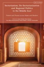 Nasirzadeh, S: Sectarianism, De-Sectarianization and Regiona af Samira Nasirzadeh