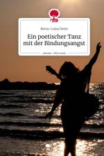 Ein poetischer Tanz mit der Bindungsangst. Life is a Story - story.one af Berta-Luisa Dette