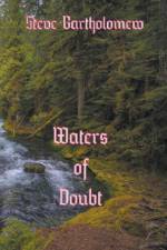 Waters of Doubt af Steve Bartholomew