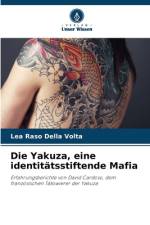 Die Yakuza, eine identitätsstiftende Mafia af Lea Raso Della Volta