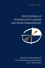 Professionelle Persönliche Planung und Selbstmanagement af Jürgen Lauber