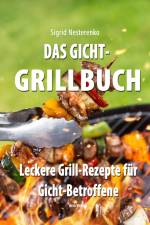 Das Gicht-Grillbuch af Sigrid Nesterenko