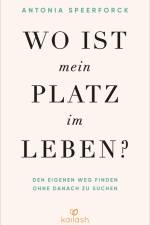 Wo ist mein Platz im Leben? af Antonia Speerforck