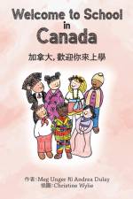 Welcome to School in Canada (Chinese) af Meg Unger