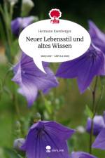 Neuer Lebensstil und altes Wissen. Life is a Story - story.one af Hermann Exenberger