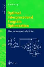 Optimal Interprocedural Program Optimization af Jens Knoop